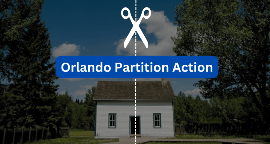 A picture of a house being cut in half with the words "Orlando Partition Action"